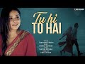 Tu Hi To Hai | Harmaan Nazim | Aashu Yadav, Upasana Rath | Valentine Special | Romantic Song 2023