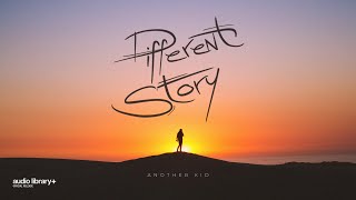 Different Story Vip Another Kid Free Background Music Audio Library Release