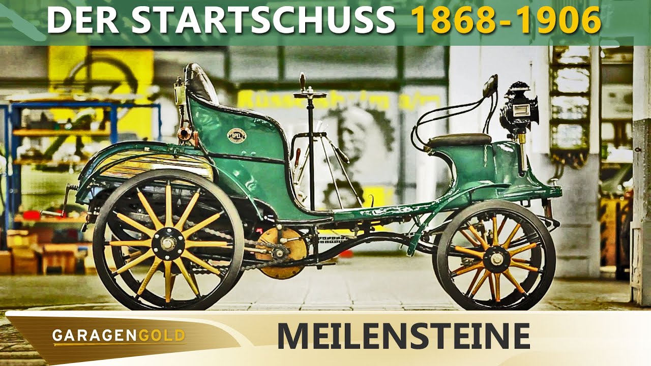Meilensteine - 1868 - 1906 - Die Historie des Automobils - wie alles begann  | Garagengold - YouTube