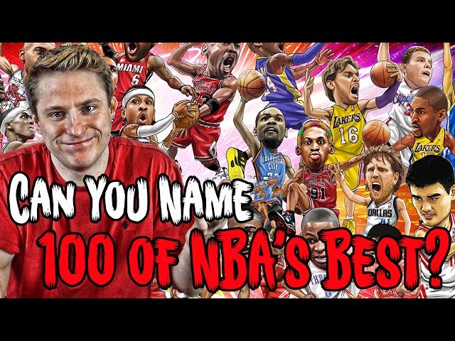 Can YOU NAME The 100 Greatest Players In NBA History?