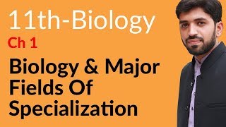 FSc Biology Book 1 - Biology & Some Major Fields of Specialization - 11th Class Biology Chapter 1