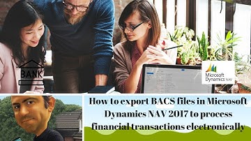 How to export BACS files in Microsoft Dynamics NAV 2017