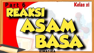 Larutan Asam Basa (6) | Reaksi Asam Basa | Kimia kelas 11