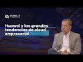 Huawei y  las grandes tendencias de cloud empresarial