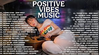 Positive Vibes Music 💗🎧|| New English Songs That Will Make You Feel Everything - Top Trending TikTok