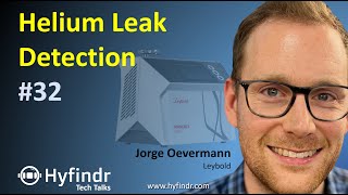 Tech Talk  Helium Leak Detection in Hydrogen Systems  Fuel Cell Engineering  Oevermann Hyfindr