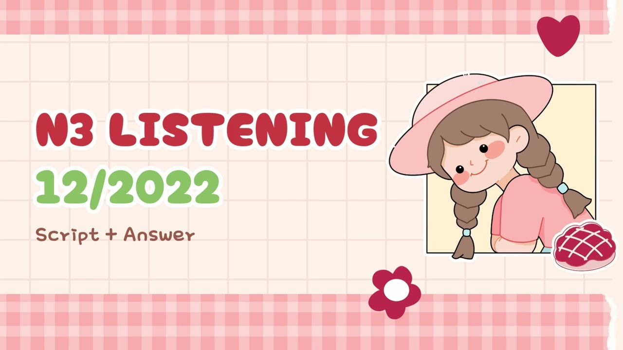 JLPT N3 12/2022 Listening with IMPORTANT KEYWORDS !
