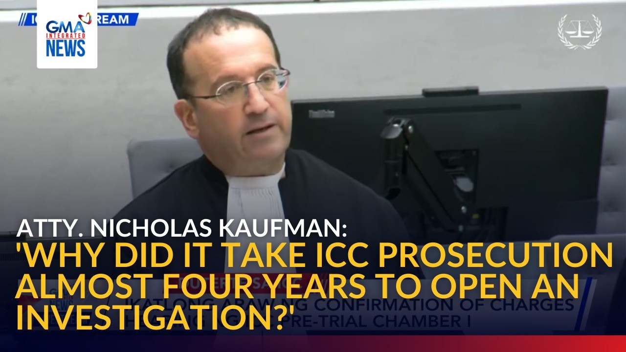 Kaufman’s opening statements on ex-Pres. Duterte’s Confirmation of Charges | GMA Integrated News