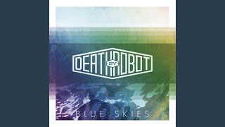 Video thumbnail of "Death By Robot - Blue Skies"