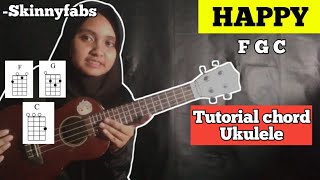 Tutorial Ukulele(HAPPY-Skinnyfabs)Chord ukulele mudah easy