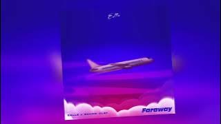 Ealle, Echow Clay - Faraway (Slowed Down Version)