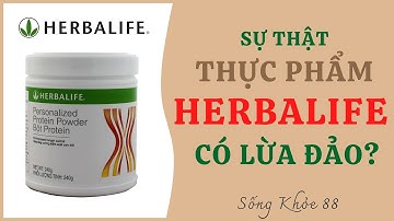 Sự Thật Về Sản Phẩm Thực Phẩm Chức Năng Herbalife Đa Cấp Có Lừa Đảo?| 0587 98.98.98