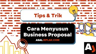 Cara Menyusun Proposal Bisnis / Business Proposal