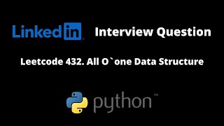 Leetcode 432. All O`one Data Structure | Python Solution | LinkedIn Interview Question