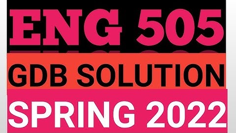 eng 505 gdb solution 2022|eng505 gdb solution 2022|eng 505 gdb|eng 505 gdb solution spring 2022