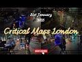 Critical Mass London - 31st January 2025