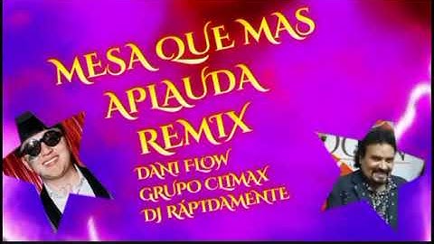MESA QUE MÁS APLAUDA REMIX