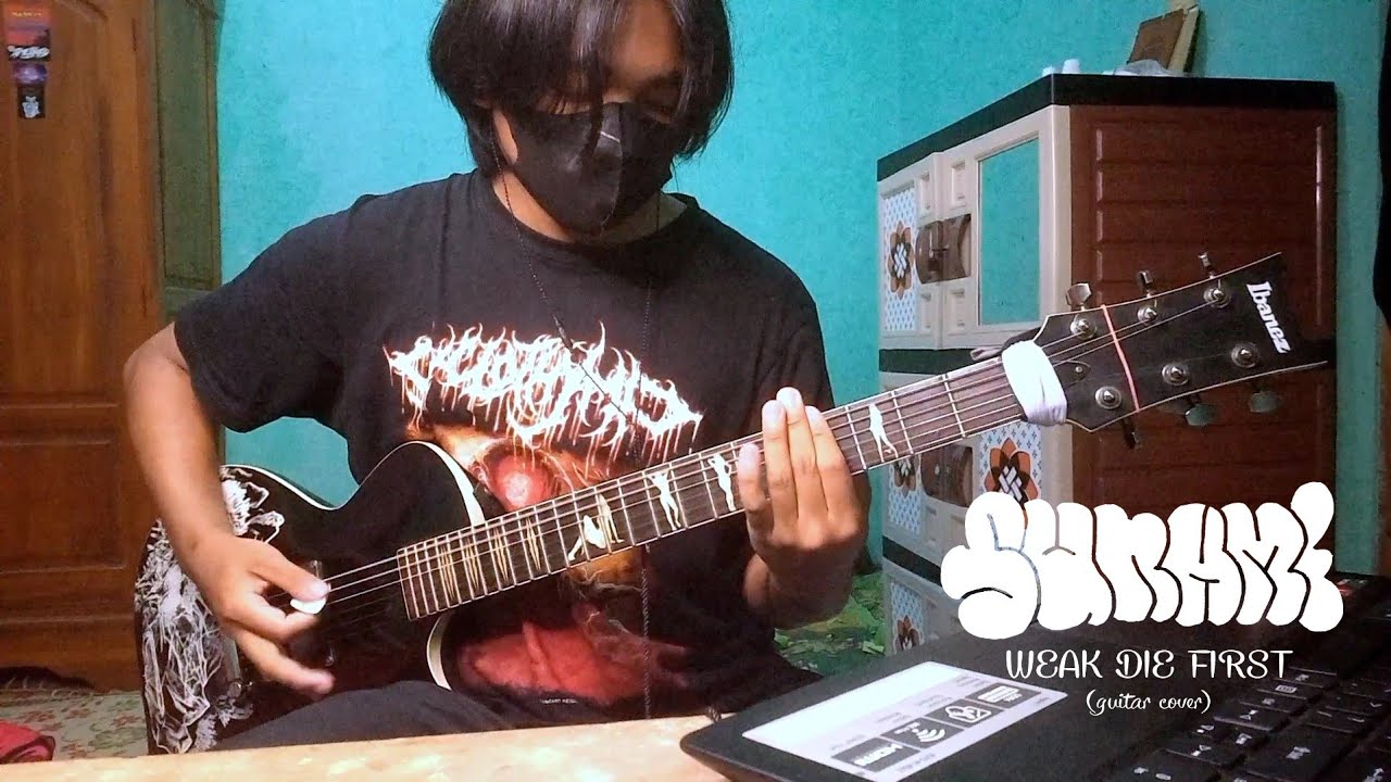 SUNAMI - WEAK DIE FIRST (guitar cover)