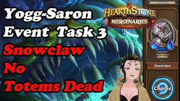 Yogg-Saron Event Task 3: Snowclaw Without Destroying Totems | Sacred Groove Hearthstone Mercenaries