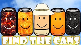 FIND the CANS *How to get ALL 5 NEW Cans and Badges* VOLCANIC FIRE LAVA BURNED EXPLORER! Roblox