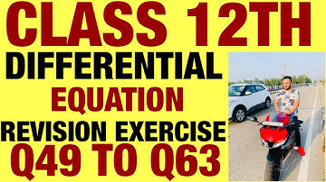 RD SHARMA REVISION EX Q49 TO Q63 SOLUTION OF DIFFERENTIAL EQUATIONS CHAPTER 21 FOR CLASS 12(PART4)