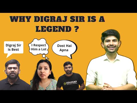 Why Digraj Sir