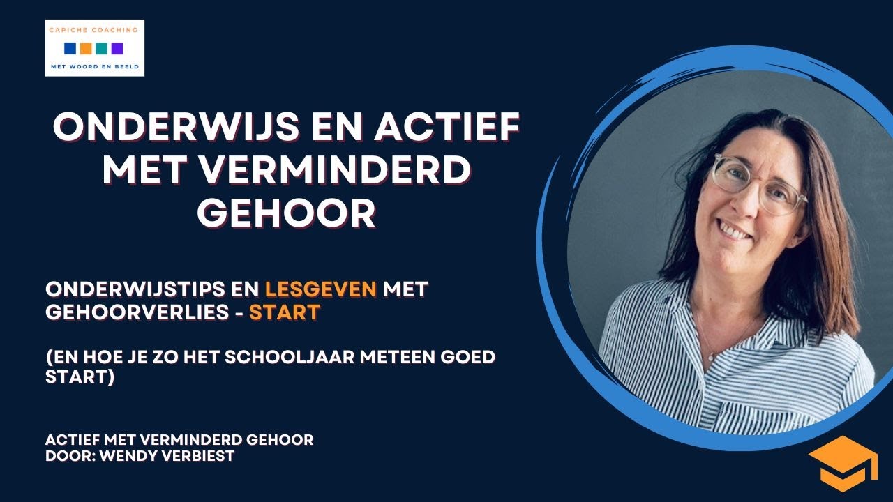 Onderwijstips & Verminderd gehoor #1 - en hoe je als leerkracht zorgt voor de start naar meer begrip