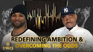 Men on the Rise: Redefining Ambition and Overcoming the Odds