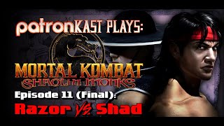 Patronkast Plays: Mortal Kombat Shaolin Monks Episode 11