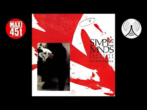 Simple Minds - Sanctify yourself (Maxi single - 1986)