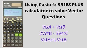 Vector function of Casio fx-991 ES PLUS Calculator