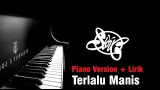 Slank  - Terlalu Manis (Piano Version) + Lirik