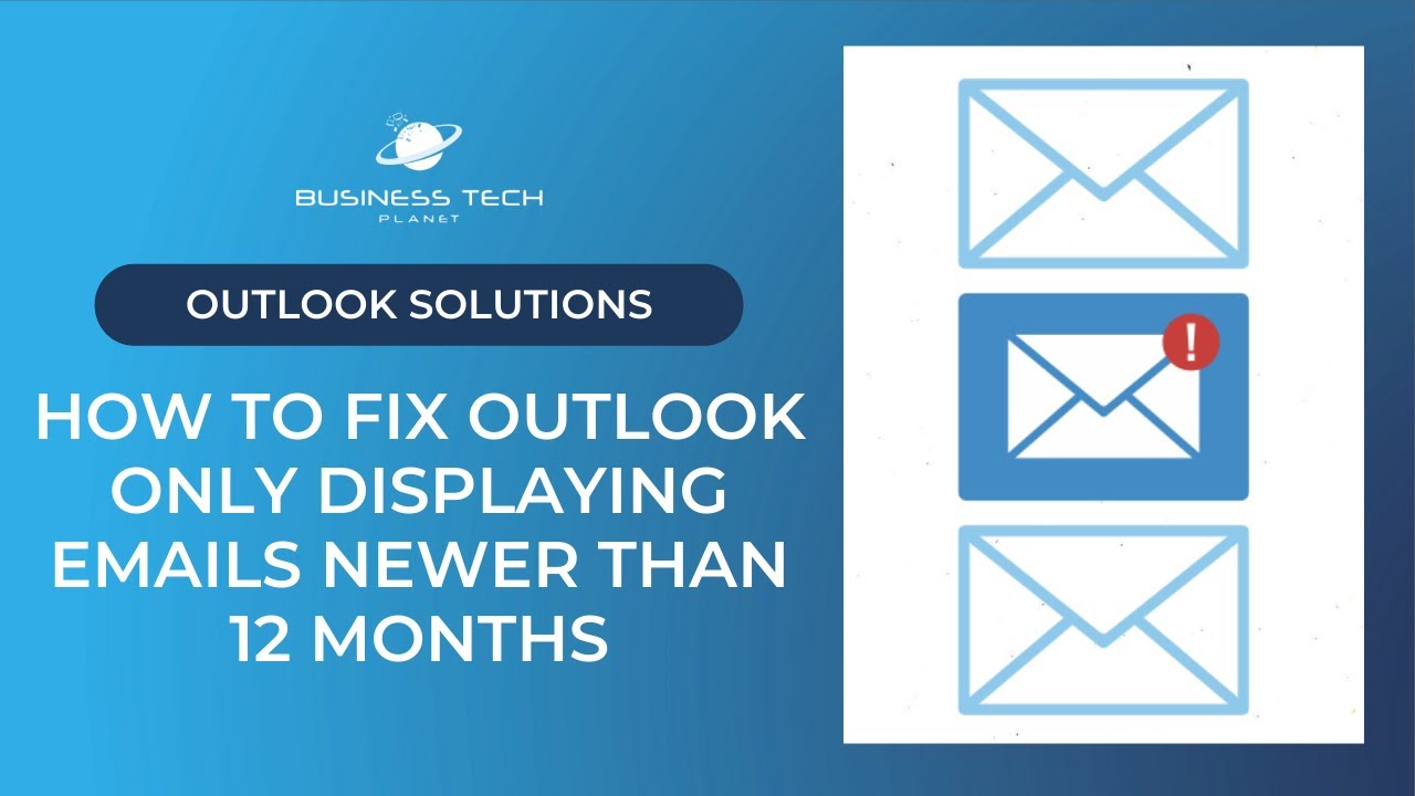 How To Fix Outlook Only Displaying Emails Newer Than 12 Months YouTube