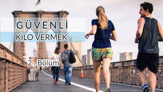 Güvenli Kilo Verme Hakkında İpuçları | Bölüm 2