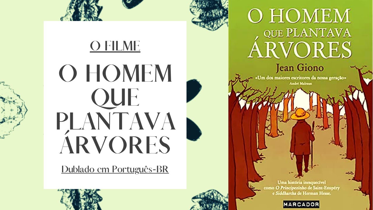 O Homem Que Plantava árvores O homem que plantava árvores | Dublado em Português-BR | Jean Giono