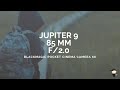 Jupiter9 85mm f2 on blackmagic pocket cinema camera 6k  cinematic