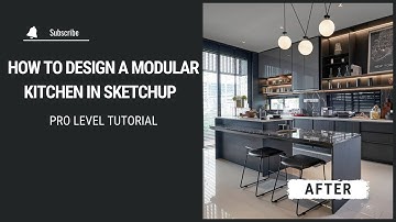 How to Design a Modular Kitchen in SketchUp | Class 9 l  Pro Level Tutorial
