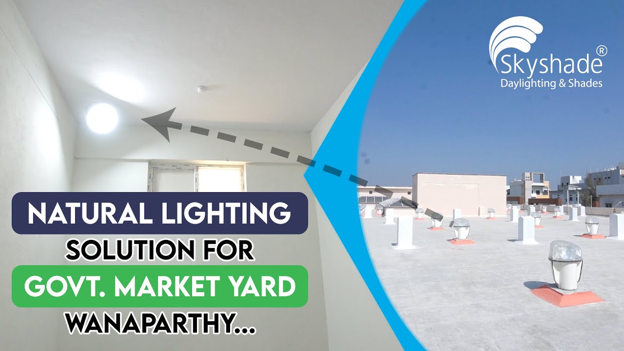 Daylighting Installation At Integrated Govt Market Yard, Wanaparthy | Telangana
