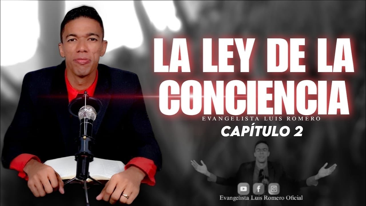LA LEY DE LA CONCIENCIA | CAP. 2 | EVANGELISTA LUIS ROMERO - YouTube