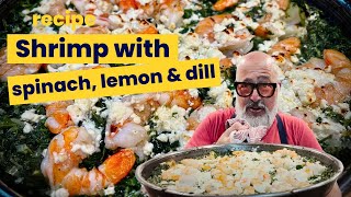 Recipe: Shrimp with spinach lemon and dill by Andrew Zimmern 15,332 views 1 month ago 4 minutes, 1 second