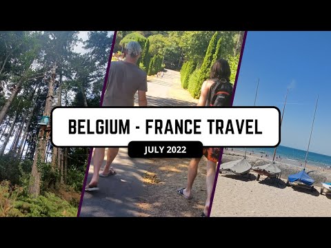 TRAVEL BELGIUM FRANCE July 2022 I Oostende - Wissant - Dieppe - Dol de Bretagne - Domaine les Ormes