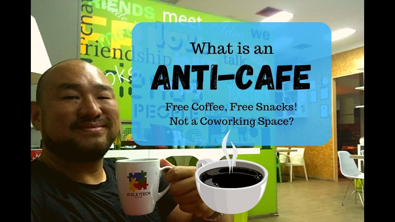 Update New Anti Cafe: Free Unlimited Coffee - The New Coworking Space