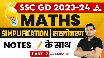 SSC GD 2023-24 | SSC GD Maths By Akshay Awasthi | Simplification Maths Part 2