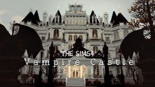 Loong‖Sims4 speed build「Vampire Castle」Vladislaus Straud 40×30NOCC