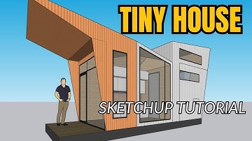 SKETCHUP FOR BEGINNERS GEOMETRIC MODERN TINY HOUSE SKETCHUP TUTORIAL