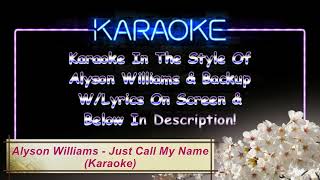 Alyson Williams  - Just Call My Name (Karaoke)