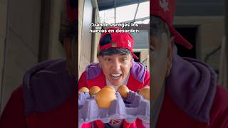 Cuando escoges los huevos en desorden