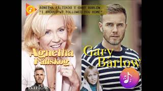 Agnetha Fältskog y Gary Barlow - I Should&#39;ve Followed You Home