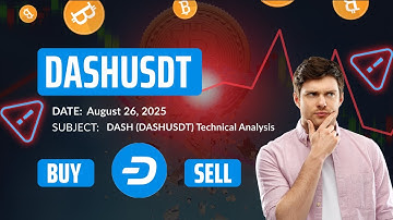 DASH (DASHUSDT) Technical Analysis - Price Prediction & Buy or Sell August 26, 2025