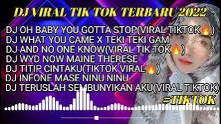 DJ VIRAL TIK TOK TERBARU 2022||DJ OH BABY YOU GOTTA STOP 🎧 REMIX FULL ALBUM